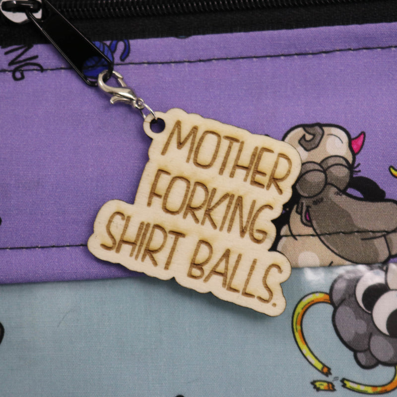 Wooden Zipper Pull in "Mother Forking Shirt Balls